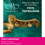 Oro de Colombia: Visita teatralizada MARQ. Planes julio alicante
