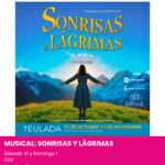 SONRISAS Y LAGRIMAS EL MUSICAL. PLANES CULTURALES PROVINCIA ALICANTE