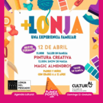 La lonja, domingos en familia en alicante. Magia este fin de semana