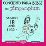 Planes con bebés del 17 al 19 de abril en alicante. concierto pimpamplum