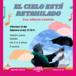 eL CIELO ESTA RETaHILANDO ALBERTO CELDRÁN. Planes con bebés este fin de semana