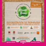 Reforestación de primavera. alicante renace. planes gratuitos en alicante este fin de semana