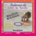 Taller de circo en familia en alicante. Planes con niños fin de semana