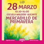 Mercadillo de primavera waldorf alicante. Planes con niños este fin de semana
